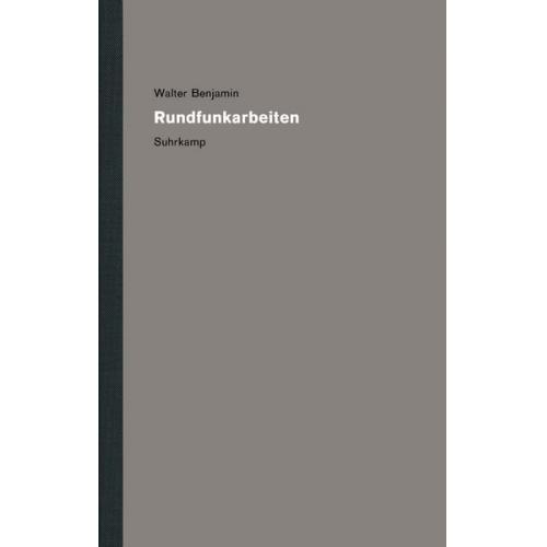 Walter Benjamin - Werke und Nachlaß. Kritische Gesamtausgabe