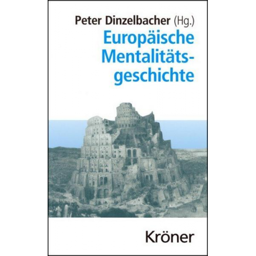 Peter Dinzelbacher - Europäische Mentalitätsgeschichte