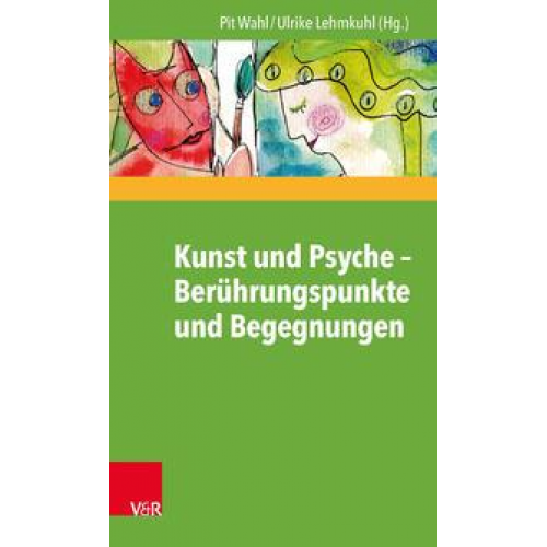 Kunst und Psyche – Berührungspunkte und Begegnungen