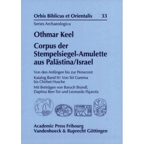 Othmar Keel - Corpus der Stempelsiegel-Amulette aus Palästina/Israel