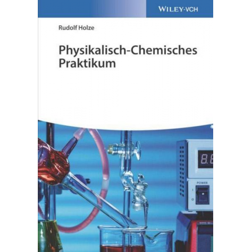 Rudolf Holze - Physikalisch-Chemisches Praktikum