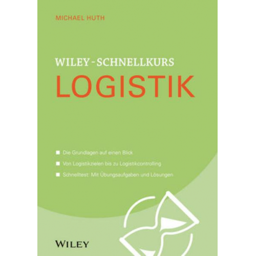 Michael Huth - Wiley-Schnellkurs Logistik