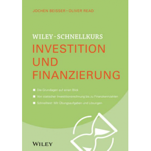 Jochen Beisser & Oliver Read - Wiley-Schnellkurs Investition und Finanzierung