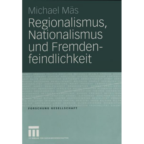 Michael Mäs - Regionalismus, Nationalismus und Fremdenfeindlichkeit