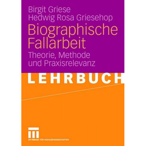 Birgit Griese & Hedwig Rosa Griesehop - Biographische Fallarbeit