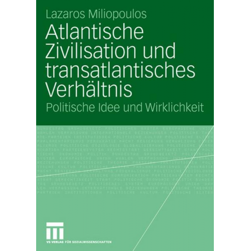 Lazaros Miliopoulos - Atlantische Zivilisation und transatlantisches Verhältnis