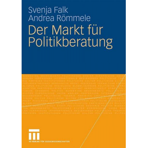 Svenja Falk & Andrea Römmele - Der Markt für Politikberatung