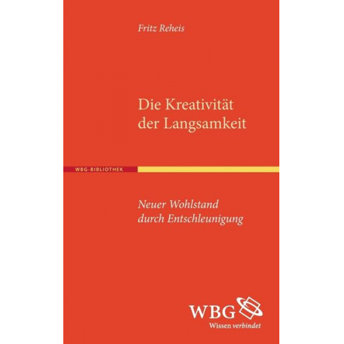 Fritz Reheis - Die Kreativität der Langsamkeit