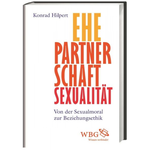 Konrad Hilpert - Ehe, Partnerschaft, Sexualität