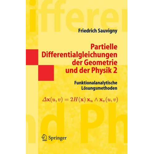 Friedrich Sauvigny - Partielle Differentialgleichungen der Geometrie und der Physik 2