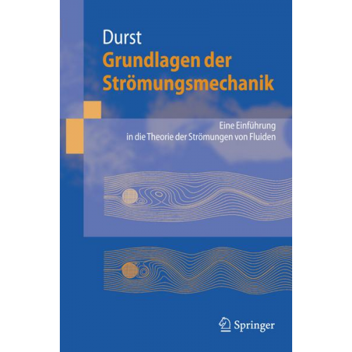 Franz Durst - Grundlagen der Strömungsmechanik