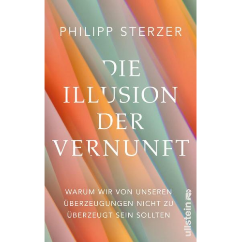 Philipp Sterzer - Die Illusion der Vernunft