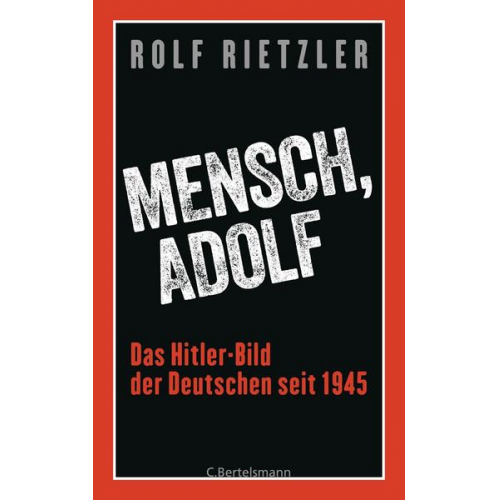 Rolf Rietzler - Mensch, Adolf