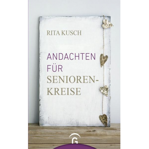 Rita Kusch - Andachten für Seniorenkreise