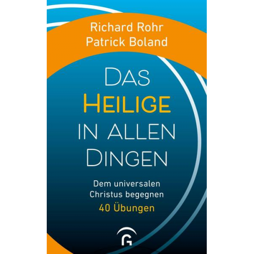 Richard Rohr & Patrick Boland - Das Heilige in allen Dingen