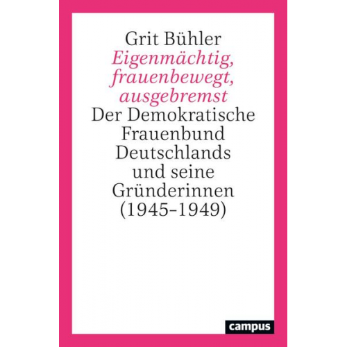 Grit Bühler - Eigenmächtig, frauenbewegt, ausgebremst