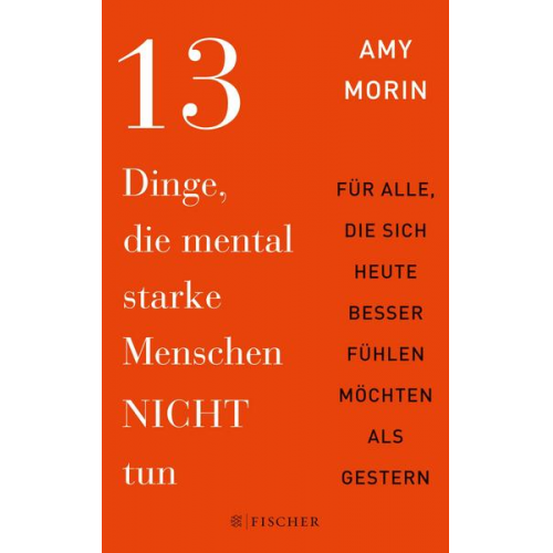 Amy Morin - 13 Dinge, die mental starke Menschen NICHT tun