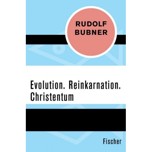 Rudolf Bubner - Evolution. Reinkarnation. Christentum