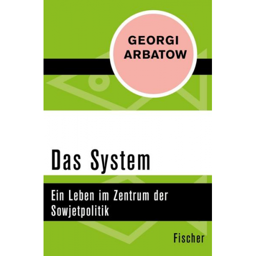 Georgi Arbatow - Das System