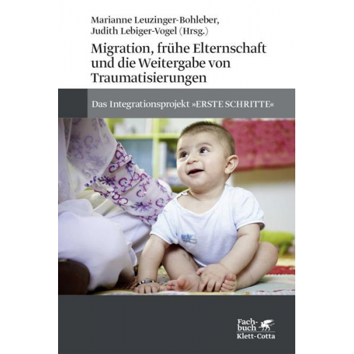 Migration, frühe Elternschaft und die Weitergabe von Traumatisierungen