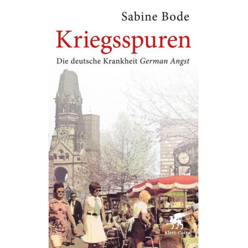 Sabine Bode - Kriegsspuren