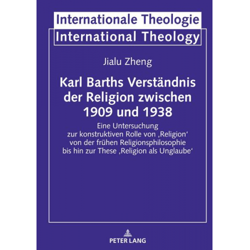 Jialu Zheng - Karl Barths Verständnis der Religion zwischen 1909 und 1938