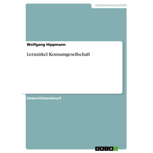 Wolfgang Hippmann - Lernzirkel Konsumgesellschaft