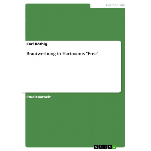 Carl Röthig - Brautwerbung in Hartmanns 'Erec