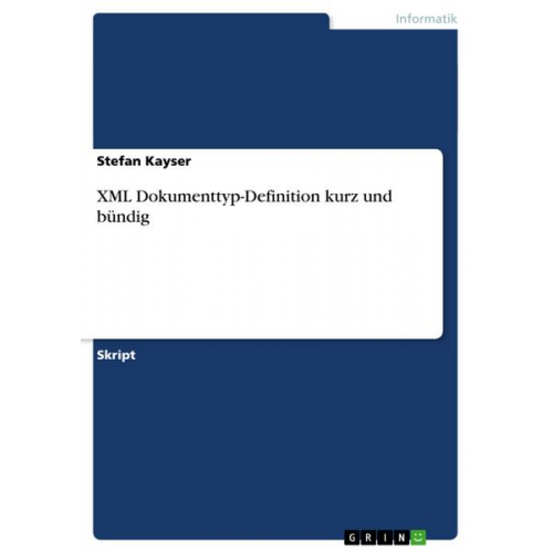 Stefan Kayser - XML Dokumenttyp-Definition kurz und bündig