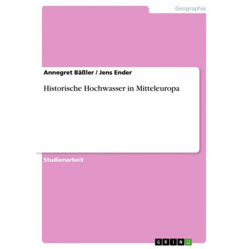 Jens Ender & Annegret Bässler - Historische Hochwasser in Mitteleuropa