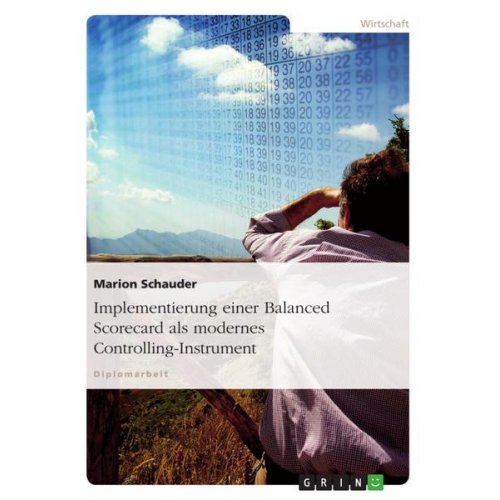 Marion Schauder - Implementierung einer Balanced Scorecard als modernes Controlling-Instrument