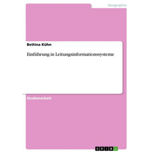 Bettina Kühn - Einführung in Leitungsinformationssysteme