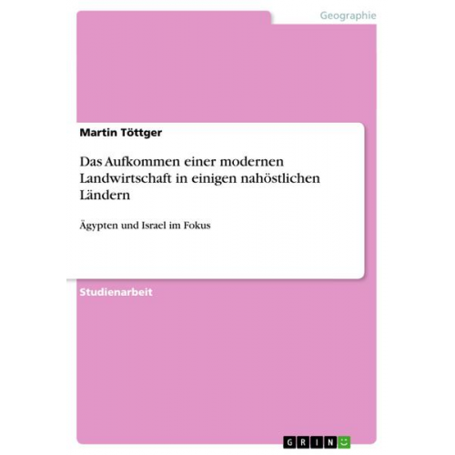 Martin Töttger - Das Aufkommen einer modernen Landwirtschaft in einigen nahöstlichen Ländern