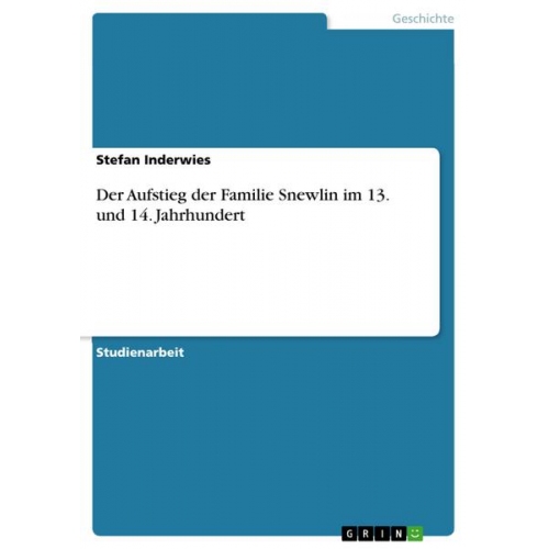 Stefan Inderwies - Der Aufstieg der Familie Snewlin im 13. und 14. Jahrhundert