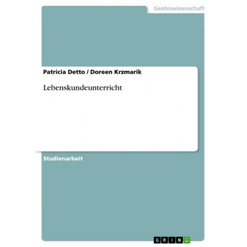 Doreen Krzmarik & Patricia Detto - Lebenskundeunterricht