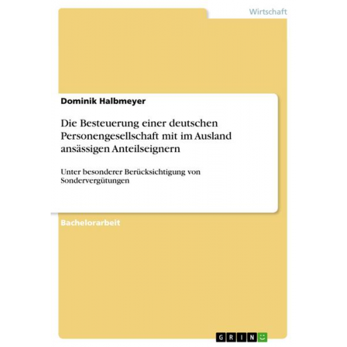 Dominik Halbmeyer - Die Besteuerung einer deutschen Personengesellschaft mit im Ausland ansässigen Anteilseignern