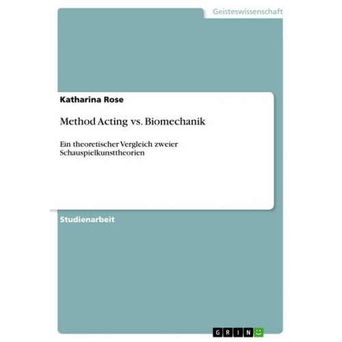 Katharina Rose - Method Acting vs. Biomechanik