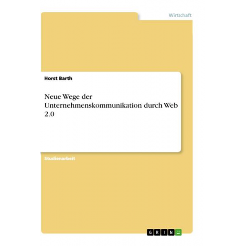 Horst Barth - Neue Wege der Unternehmenskommunikation durch Web 2.0