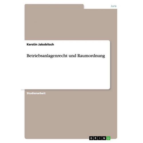 Kerstin Jakobitsch - Betriebsanlagenrecht und Raumordnung