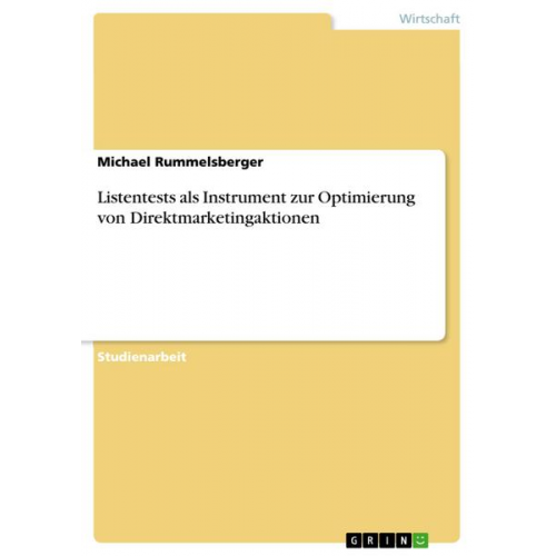 Michael Rummelsberger - Listentests als Instrument zur Optimierung von Direktmarketingaktionen