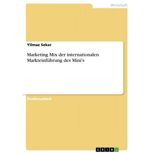 Yilmaz Seker - Marketing Mix der internationalen Markteinführung des Mini's