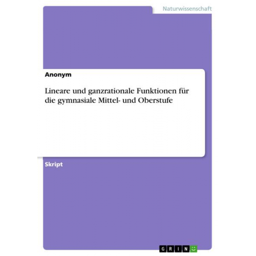 Alexander Martirosian - Lineare und ganzrationale Funktionen für die gymnasiale Mittel- und Oberstufe