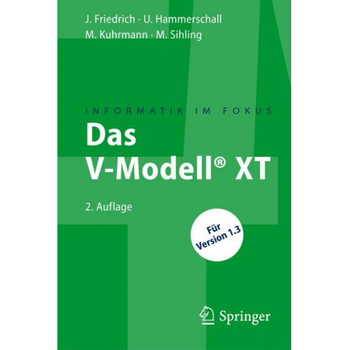 Jan Friedrich & Ulrike Hammerschall & Marco Kuhrmann & Marc Sihling - Das V-Modell® XT