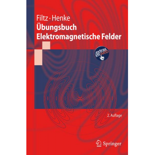 Manfred Filtz & Heino Henke - Übungsbuch Elektromagnetische Felder