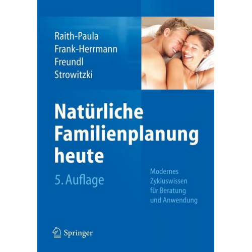 Elisabeth Raith-Paula & Petra Frank-Herrmann & Günter Freundl & Thomas Strowitzki - Natürliche Familienplanung heute