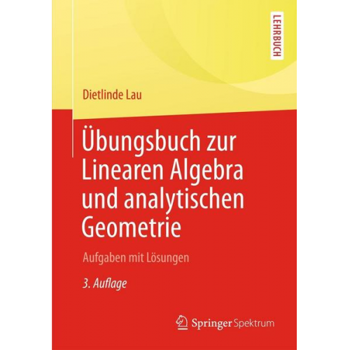 Dietlinde Lau - Übungsbuch zur Linearen Algebra und Analytischen Geometrie