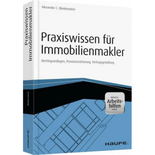 Alexander Blankenstein - Praxiswissen für Immobilienmakler - inkl. Arbeitshilfen online