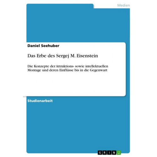 Daniel Seehuber - Das Erbe des Sergej M. Eisenstein