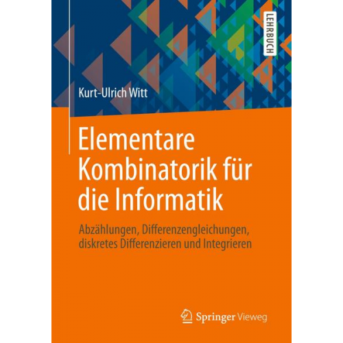 Kurt-Ulrich Witt - Elementare Kombinatorik für die Informatik