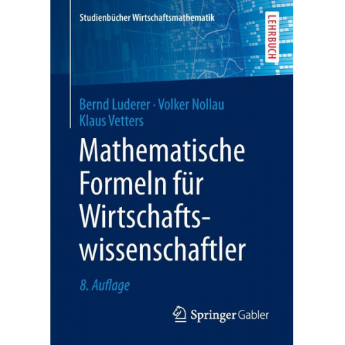 Bernd Luderer & Volker Nollau & Klaus Vetters - Mathematische Formeln für Wirtschaftswissenschaftler